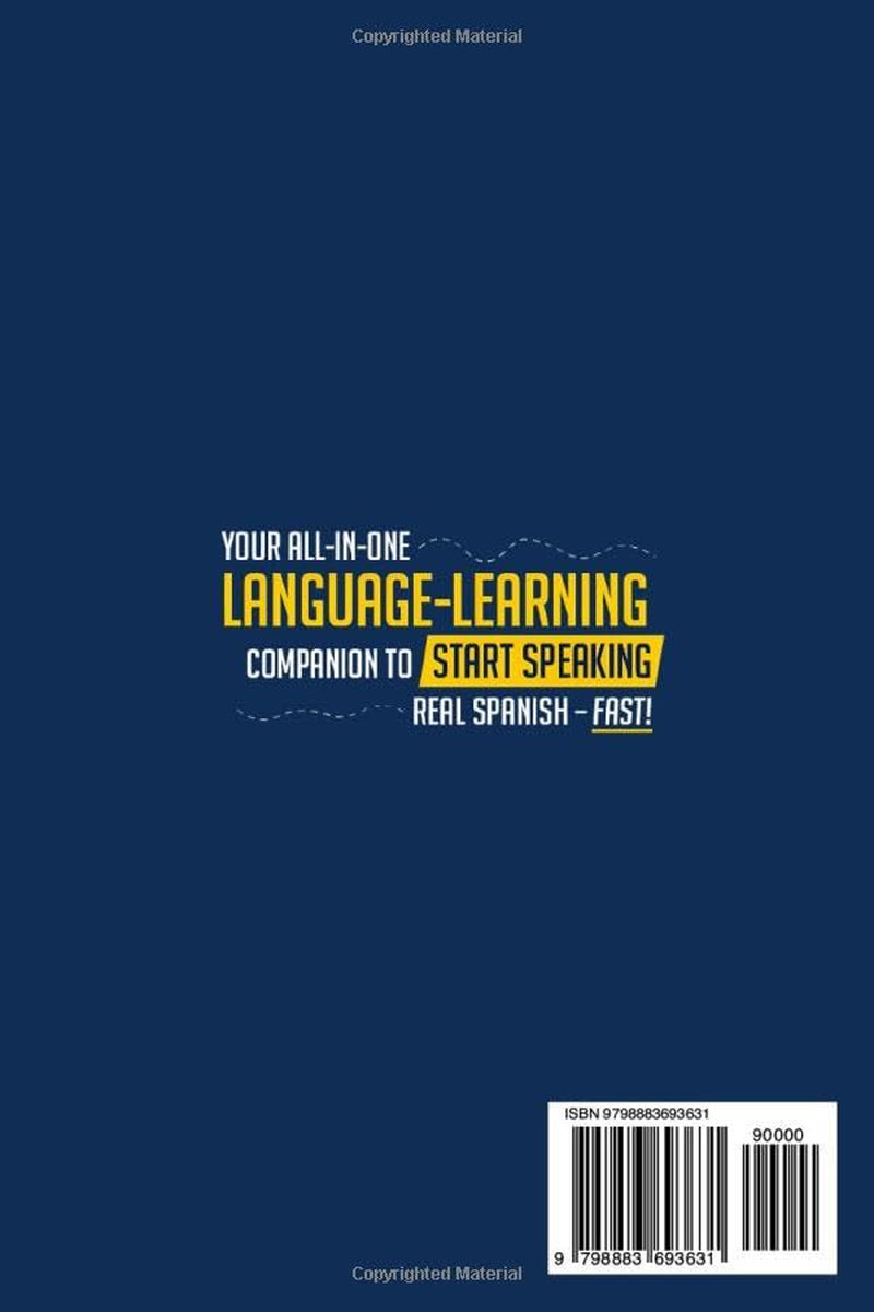 Learn Spanish Fast for Adult Beginners: 3-In-1 Workbook: Master Spanish with 15-Minute Daily Lessons, Practical Exercises, Common Words & Phrases, and Essential Grammar Rules to Live by (Easy Spanish)
